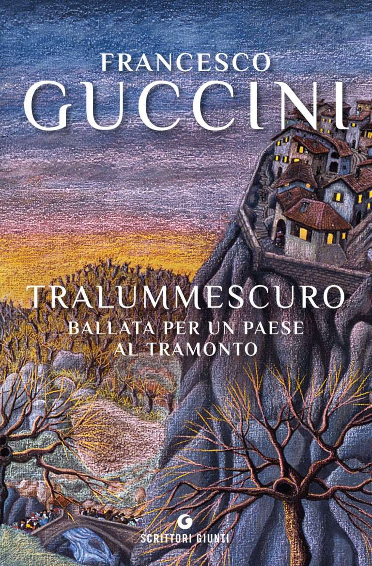 Tralummescuro. Ballata per un paese al tramonto