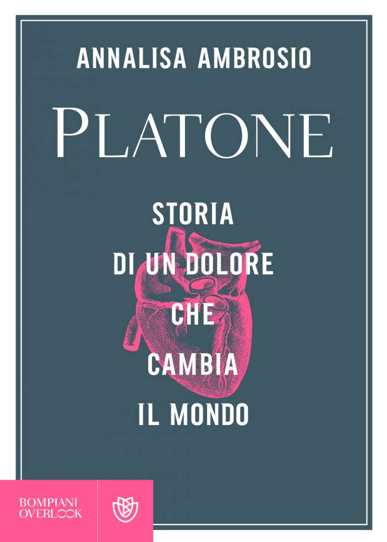 Platone. Storia di un dolore che cambia il mondo (Plato. How Pain Changes the World)