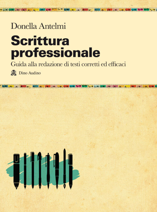 Scrittura professionale. Guida alla redazione di testi corretti e efficaci