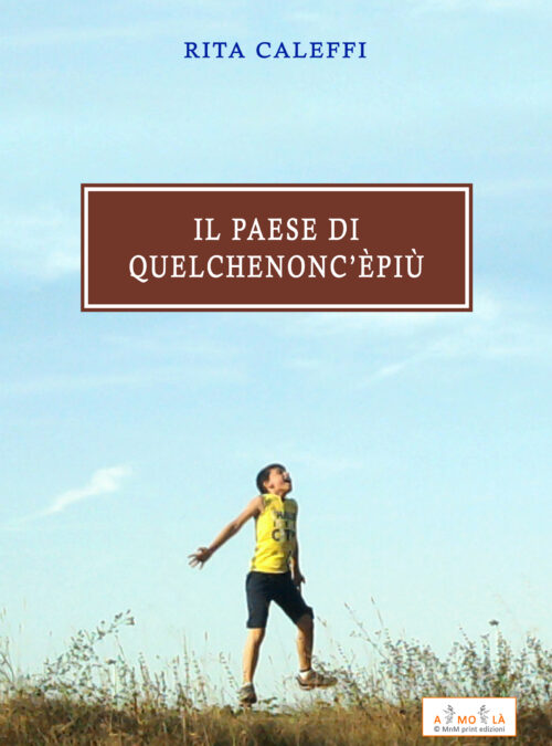 Il Paese di Quel Che Non C’è Più (The country of what is no longer there)