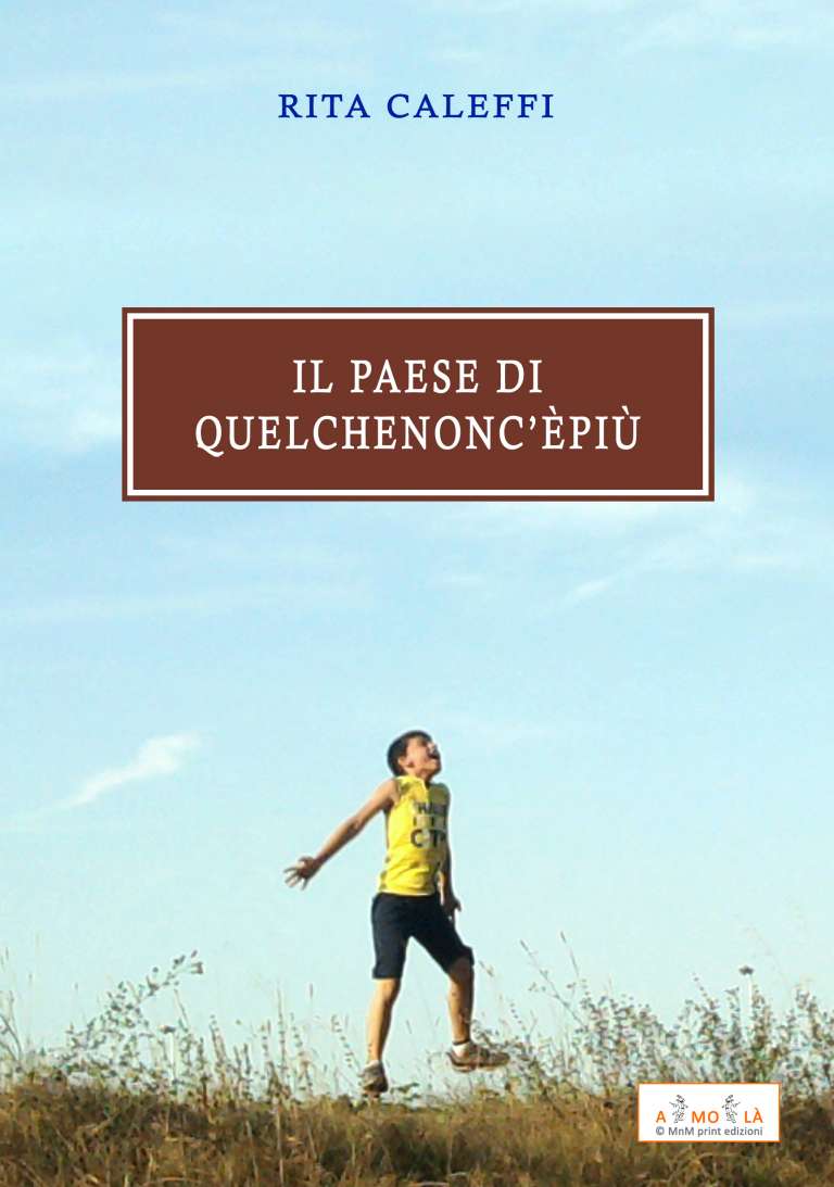 Il Paese di Quel Che Non C’è Più