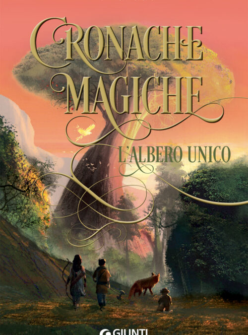 Cronache magiche. L’albero unico