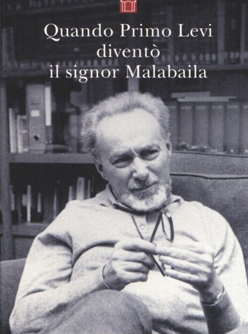 Quando Primo Levi diventò il signor Malabaila