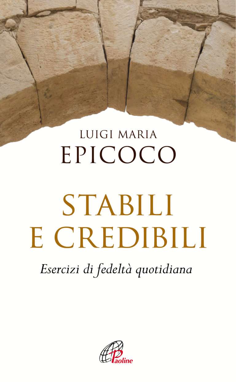 Stabili e credibili. Esercizi di fedeltà quotidiana