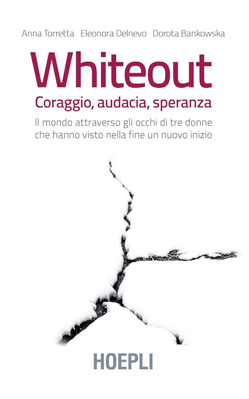 Whiteout. Coraggio, audacia, speranza