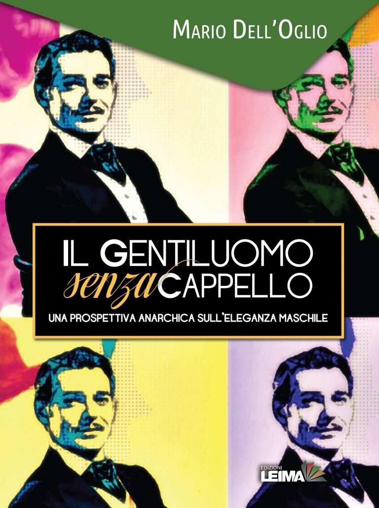 Il gentiluomo senza cappello. Una prospettiva anarchica sull’eleganza maschile –