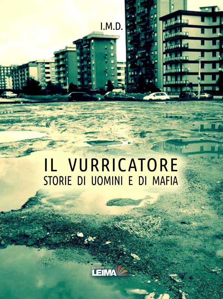 IL VURRICATORE – STORIE DI UOMINI E DI MAFIA  – Il Vurricatore – Stories of men and Mafia