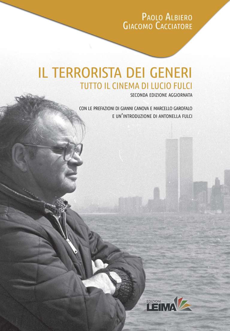 Il terrorista dei generi – Tutto il cinema di Lucio Fulci – The movie Terrorist – All about Lucio Fulci, Second expanded edition