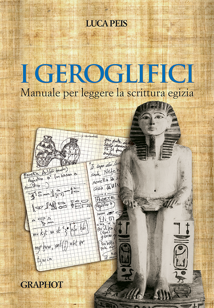 I geroglifici – Manuale per leggere la scrittura egizia