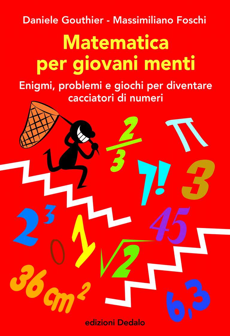 Matematica per giovani menti. Enigmi, problemi e giochi per diventare cacciatori di numeri