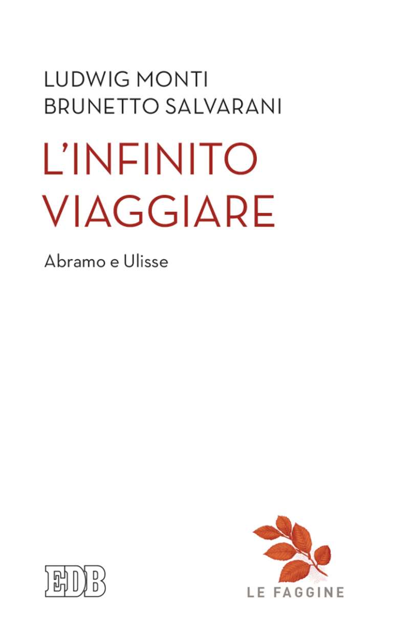 L’infinito viaggiare. Abramo e Ulisse (The Infinite Journeying. Abraham and Ulysses)