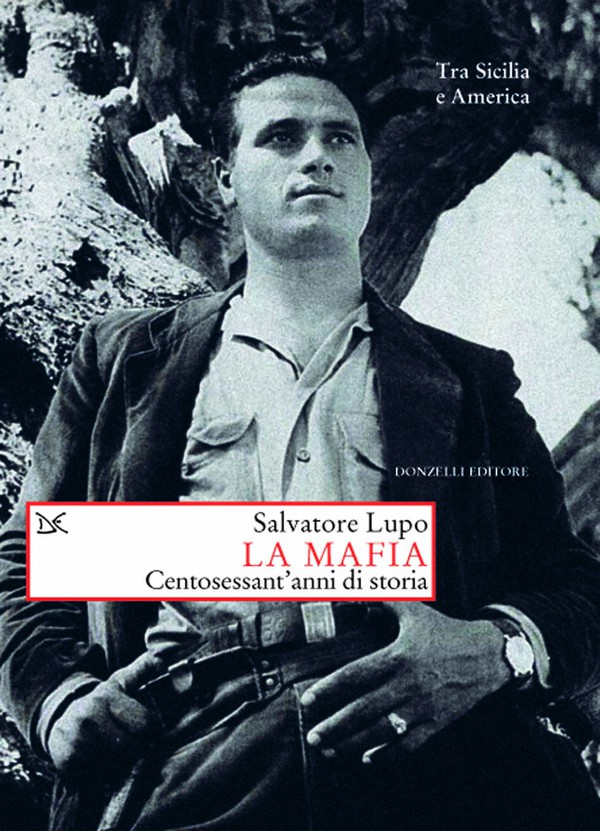 La mafia. Centosessant’anni di storia