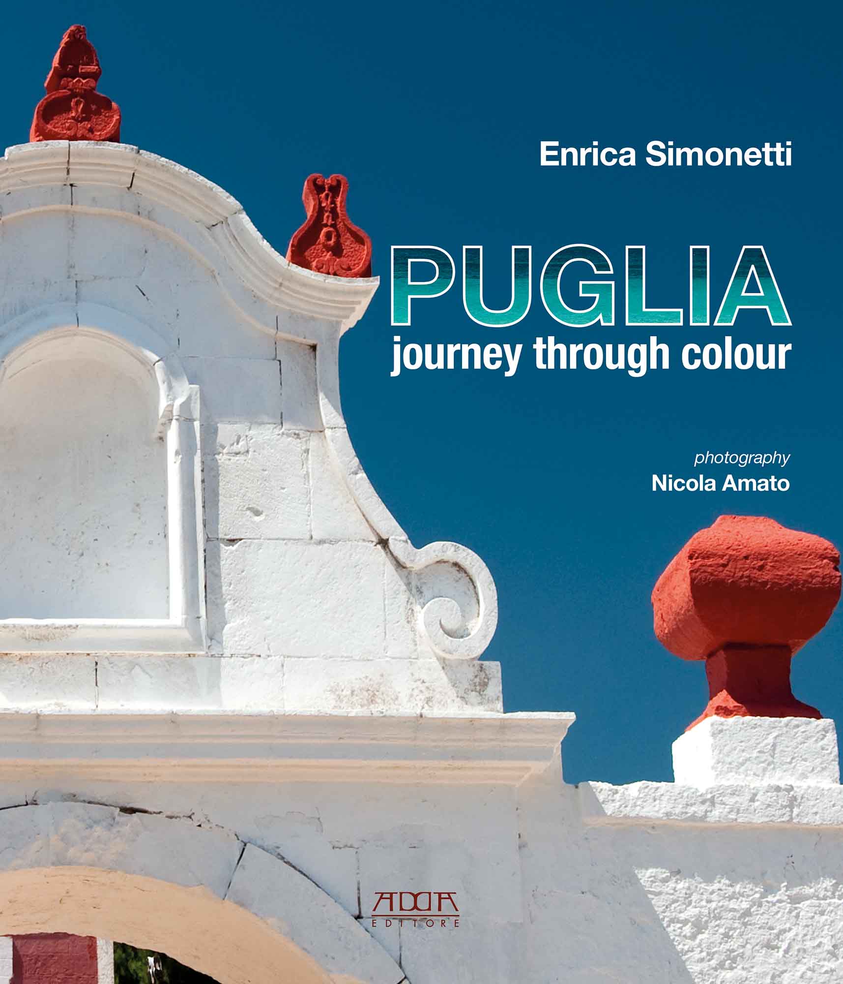 Puglia, journey through colour — New Italian Books