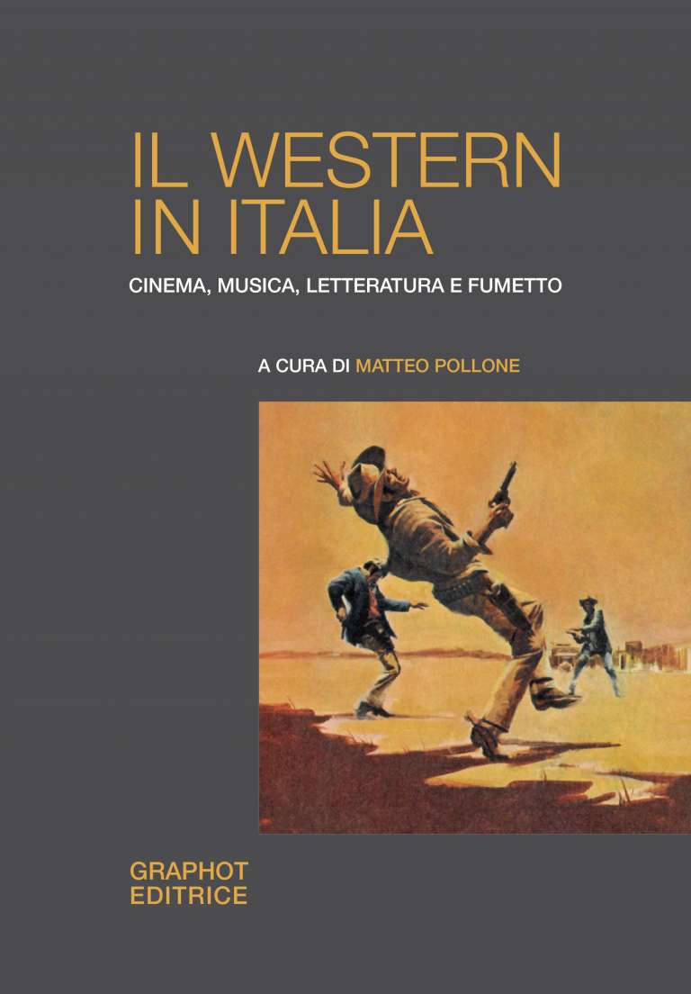 Il western in Italia – Cinema, musica, letteratura, e fumetto