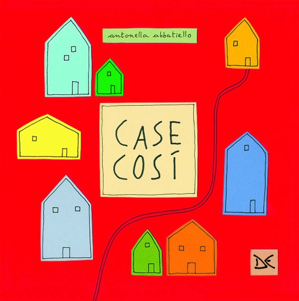 Case così