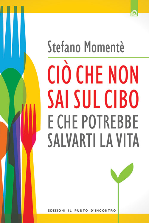 Ciò che non sai sul cibo e che potrebbe salvati la vita