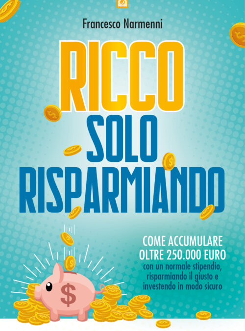 Ricco solo risparmiando