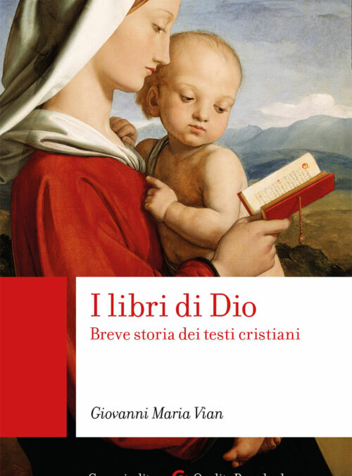 I libri di Dio. Breve storia dei testi cristiani