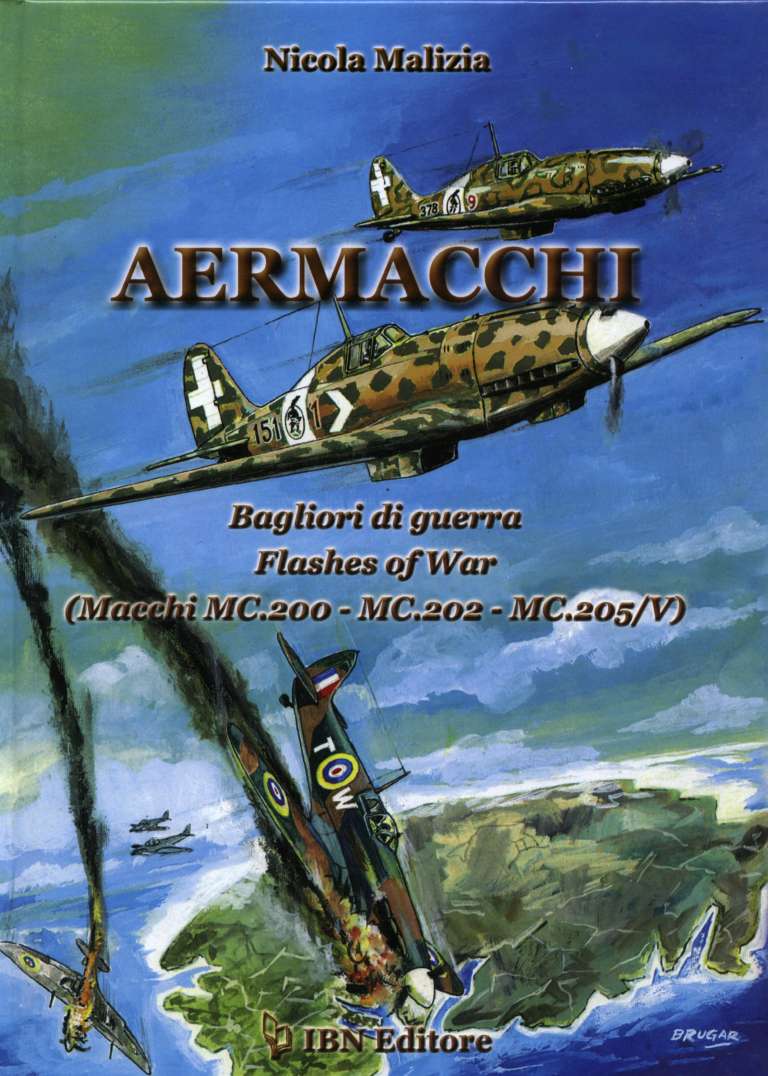Aermacchi. Bagliori di guerra/Flashes of war (Macchi MC.200-MC.202-MC.205/V)