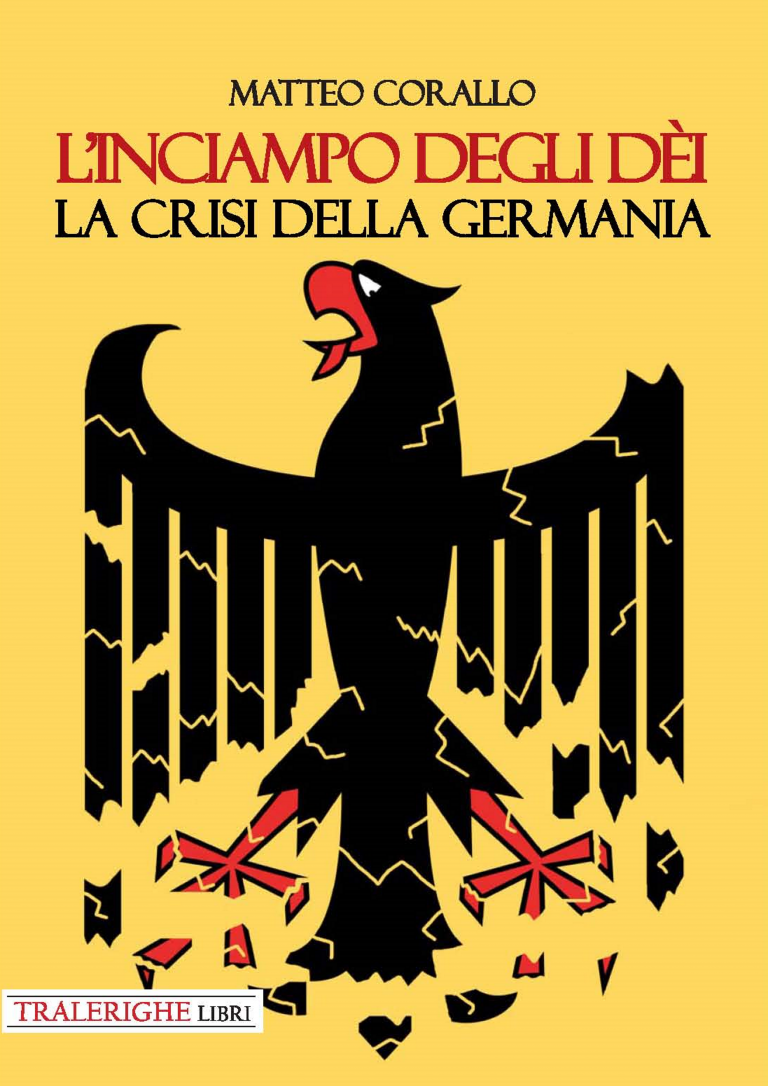 L’inciampo degli dei. La crisi della Germania
