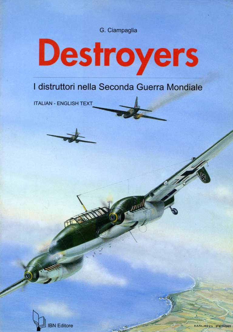 Destroyers. I distruttori nella Seconda Guerra Mondiale