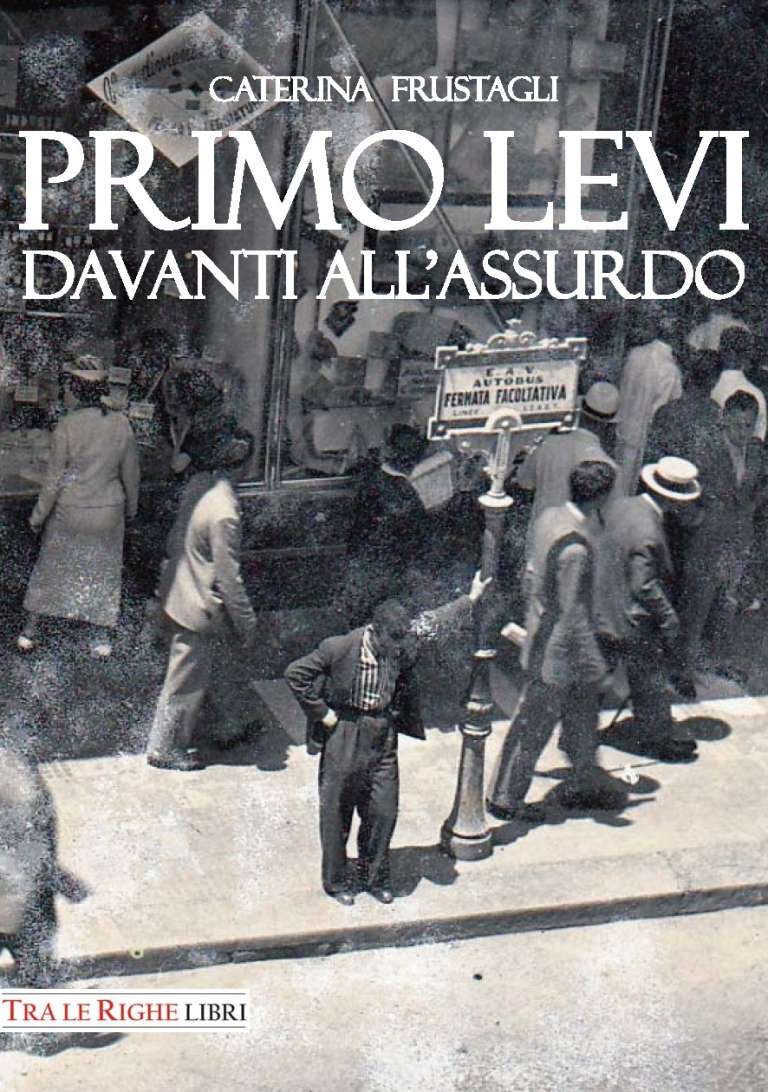 Primo Levi davanti all’assurdo