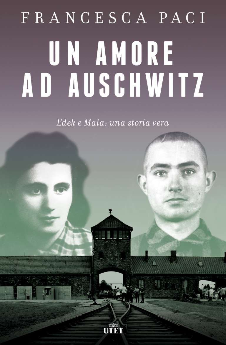 Un amore ad Auschwitz. Edek e Mala: una storia vera