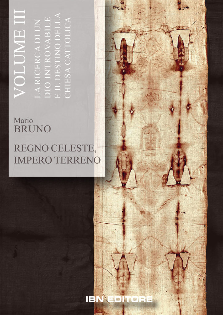 Regno Celeste, Impero Terreno. Volume 3 – La ricerca di un Dio introvabile e il destino della Chiesa cattolica