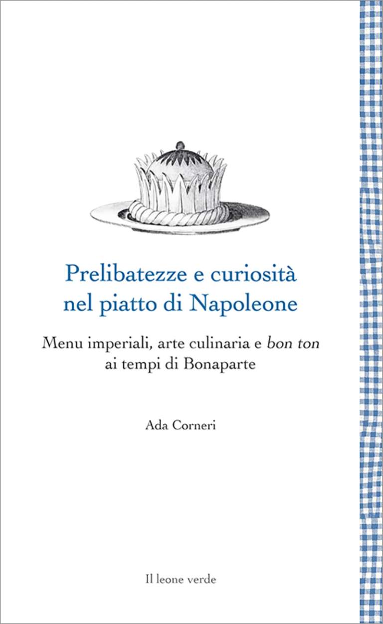 Prelibatezze e curiosità nel piatto di Napoleone