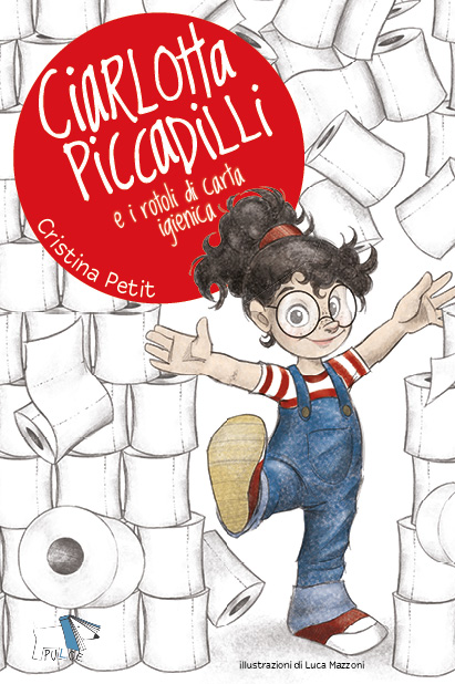 Ciarlotta Piccadilli e i rotoli di carta igienica
