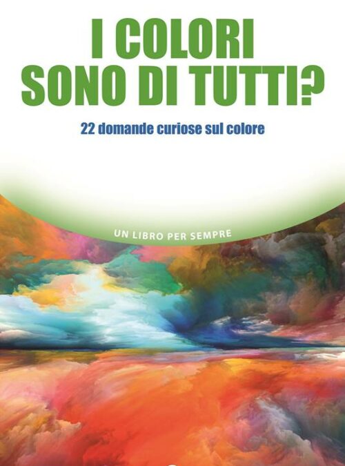 I colori sono di tutti? 22 domande curiose sul colore