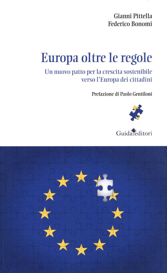Europa oltre le regole. Un nuovo patto per la crescita sostenibile verso l’Europa dei cittadini