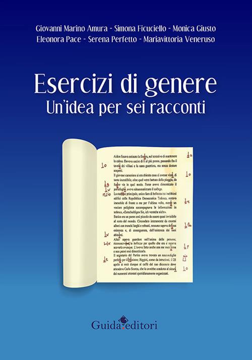 Esercizi di genere. Un’idea per sei racconti