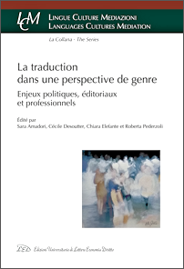 La traduction dans une perspective de genre. Enjeux politiques, éditoriaux et professionnels