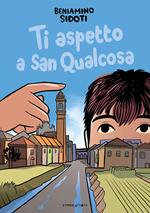 Ti aspetto a San Qualcosa