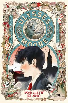 Ulysses Moore – I mondi alla fine del mondo