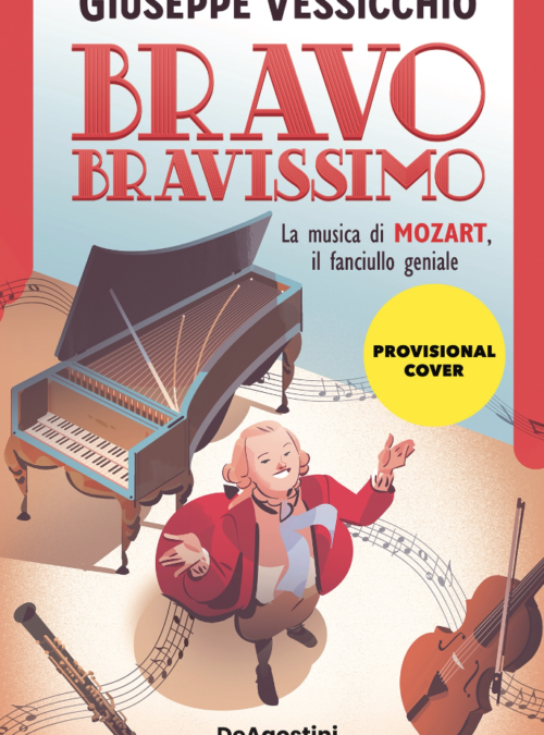 Bravo Bravissimo! La musica di Mozart, il fanciullo geniale