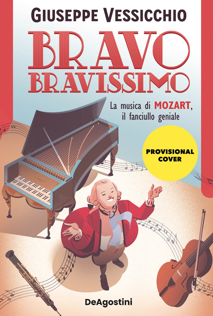 Bravo Bravissimo! La musica di Mozart, il fanciullo geniale
