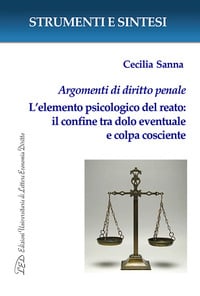 Argomenti di diritto penale. L’elemento psicologico del reato: il confine tra dolo eventuale e colpa cosciente. Con QR Code per sitografia