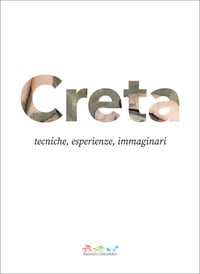 Creta. Tecniche, esperienze, immaginari