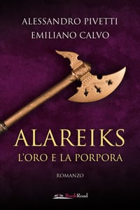 Alareiks. L’oro e la porpora