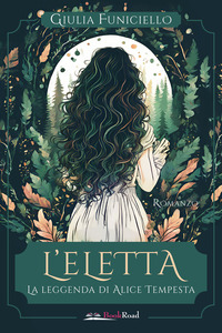 L’eletta. La leggenda di Alice Tempesta