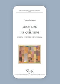 «Meum esse» e «ius Quiritium». Logica, effetti e implicazioni