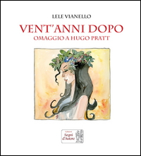 Vent’anni dopo. Omaggio a Hugo Pratt