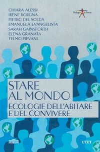 Stare al mondo. Ecologie dell’abitare e del convivere