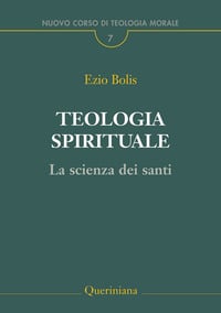 Teologia spirituale. La scienza dei santi