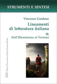 Lineamenti di letteratura italiana. Vol. 3: Dall’ Illuminismo al Verismo