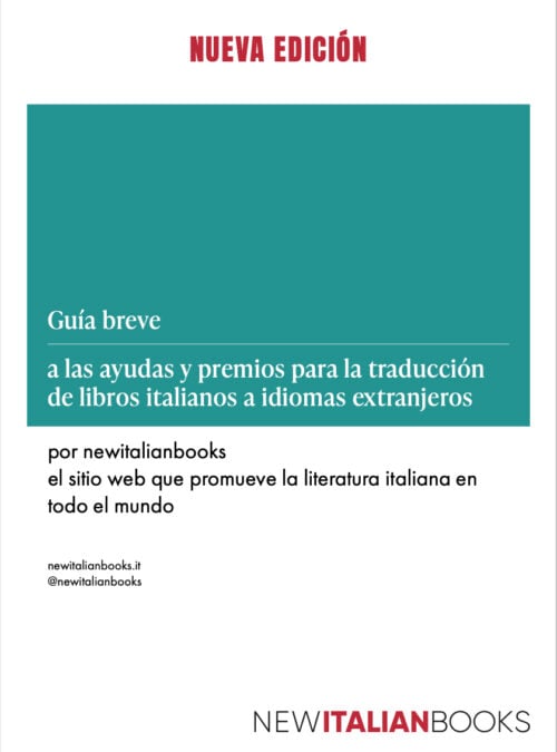 The Spanish edition of the “Guide to Grants and Awards forTranslation of Italian Books into Foreign Languages” is now online