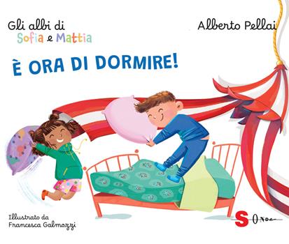 Gli albi di Sofia e Mattia. È ora di dormire!