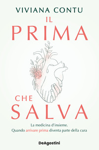 Il prima che salva. La medicina d’insieme. Quando arrivare prima diventa parte della cura